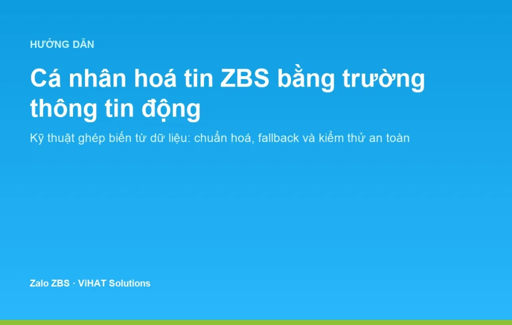 Cá nhân hoá tin ZBS bằng trường thông tin động: bài toán dữ liệu trước khi là bài toán câu chữ