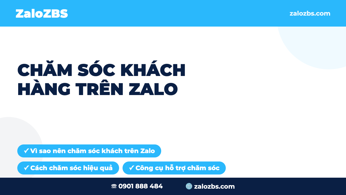 Chăm Sóc Khách Hàng Trên Zalo: Cách Làm Hiệu Quả & Công Cụ Hỗ Trợ 2026
