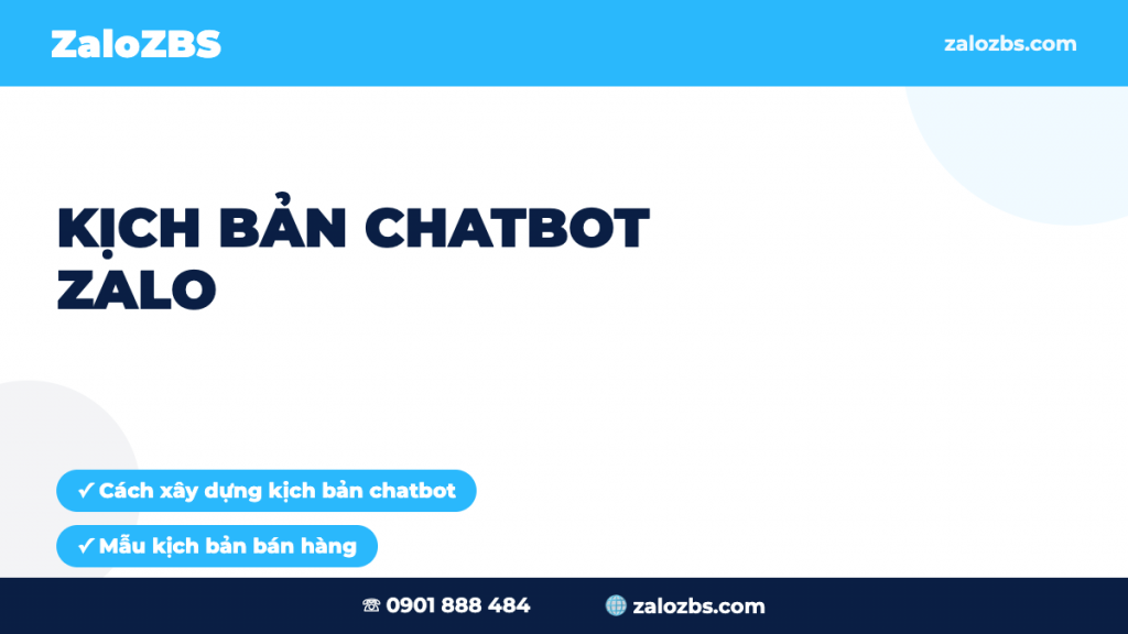 Kịch Bản Chatbot Zalo: Cách Xây Dựng & Mẫu Kịch Bản Bán Hàng, CSKH 2026