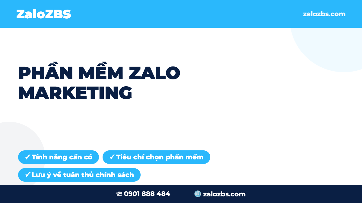 Phần Mềm Zalo Marketing: Tiêu Chí Chọn & Tính Năng Cần Có 2026