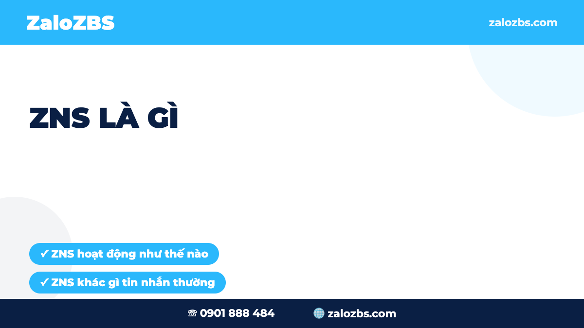 ZNS Là Gì? Zalo Notification Service Và Cách Doanh Nghiệp Gửi Tin Chính Thức 2026